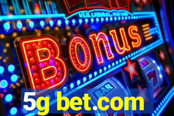 5g bet.com